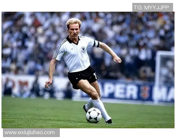 德国足球历史十大传奇球星盘点 揭示德国足球辉煌背后的英雄人物